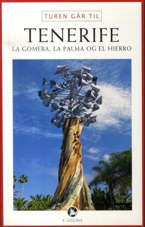 Turen går til Tenerife - La Gomera, La Palma, El Hierro