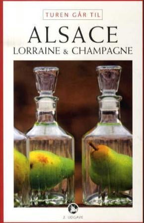 Turen går til Alsace - Lorraine og Champagne