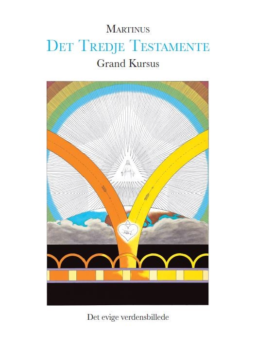 Det tredje testamentet - Grand kursus : det evige verdensbillede
