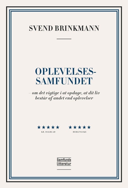 Oplevelsessamfundet - om det viktige i at opdage, at dit liv består af a