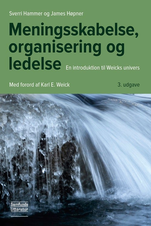 Meningsskabelse, organisering og ledelse - En introduktion til Weicks univers