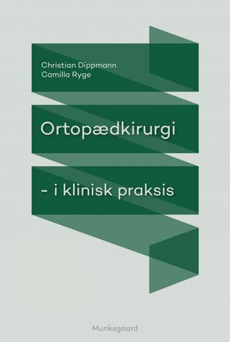 Ortopædkirurgi i klinisk praksis
