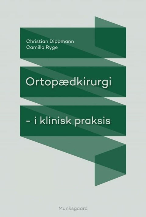 Ortopædkirurgi i klinisk praksis