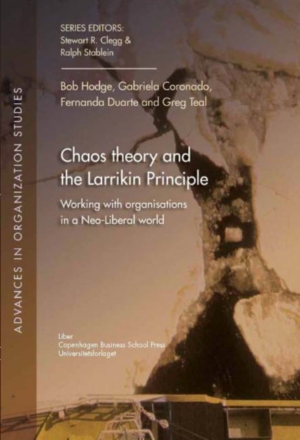 Chaos Theory & the Larrikin Principle - Working with Organisations in a Neo-Liberal World
