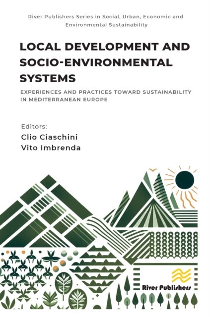 Local Development and Socio-environmental Systems - Experiences and Practices toward Sustainability in Mediterranean Europe