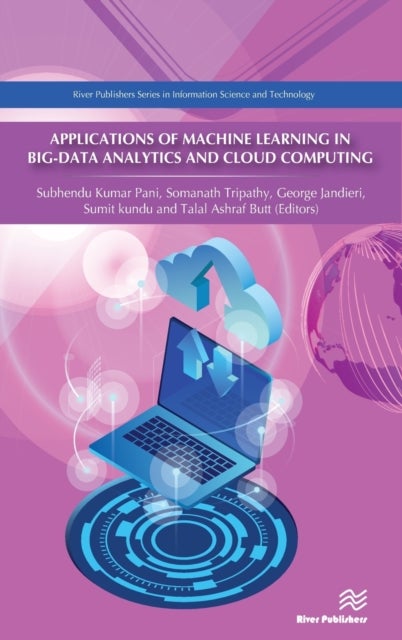Bilde av Applications Of Machine Learning In Big-data Analytics And Cloud Computing Av Dr. Subhendu Kumar (principal Krupajal Computer Academy India) Pani, Dr.