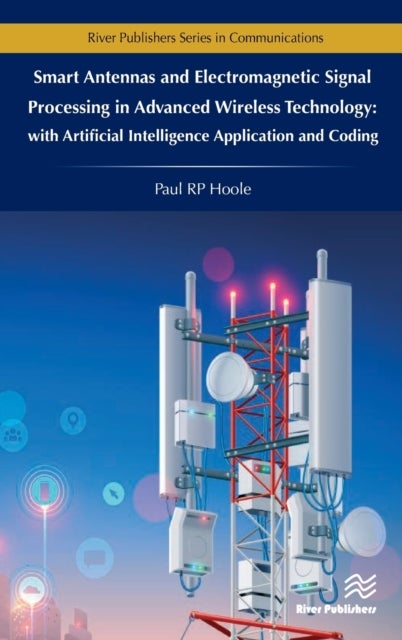 Smart Antennas and Electromagnetic Signal Processing in Advanced Wireless Technology - with Artificial Intelligence Application and Coding