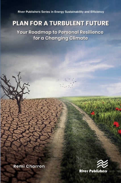 Plan for a Turbulent Future - Your Roadmap to Personal Resilience for a Changing Climate