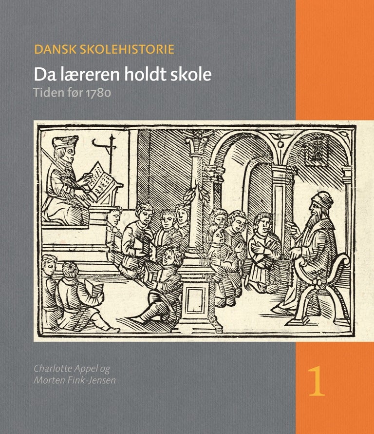 Da læreren holdt skole - Tiden før 1780