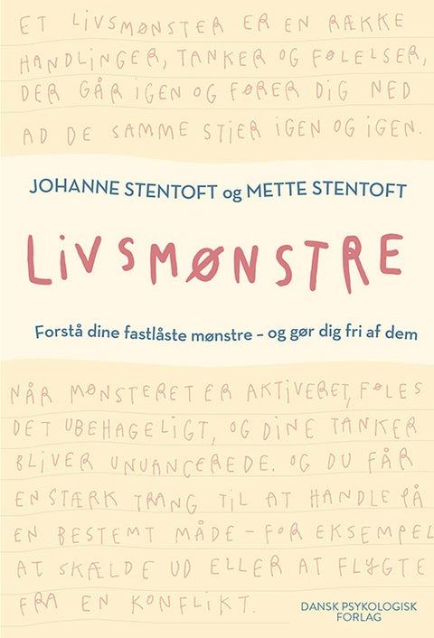 Livsmønstre - Forstå dine fastlåste mønstre - og gør dig fri af dem