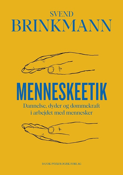Menneskeetik - Dannelse, dyder og dømmekraft i arbejdet med menne