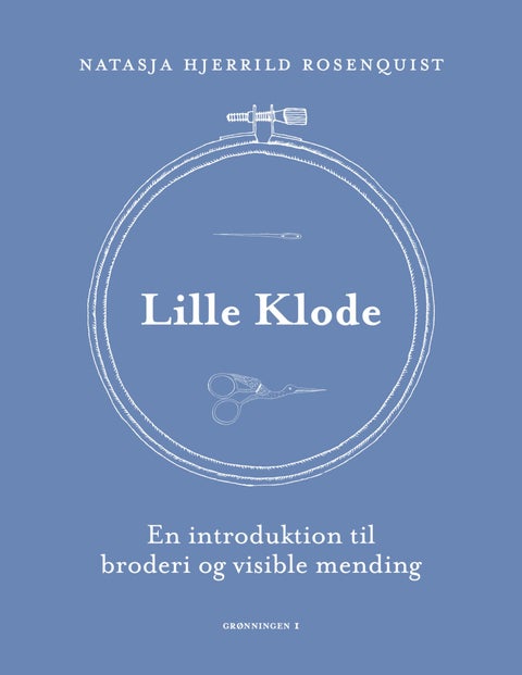 Lille Klode - En introduktion til broderi og visible mending