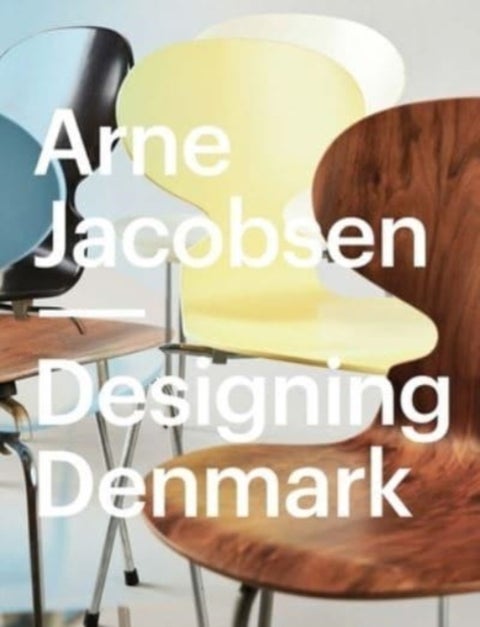 Arne Jacobsen - Designing Denmark