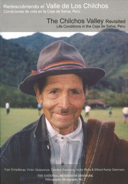 Chilchos Valley Revisited - Life Conditions in the Ceja de Selva, Peru