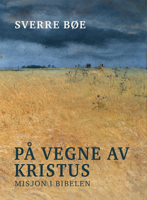 På vegne av Kristus - Misjon i Bibelen