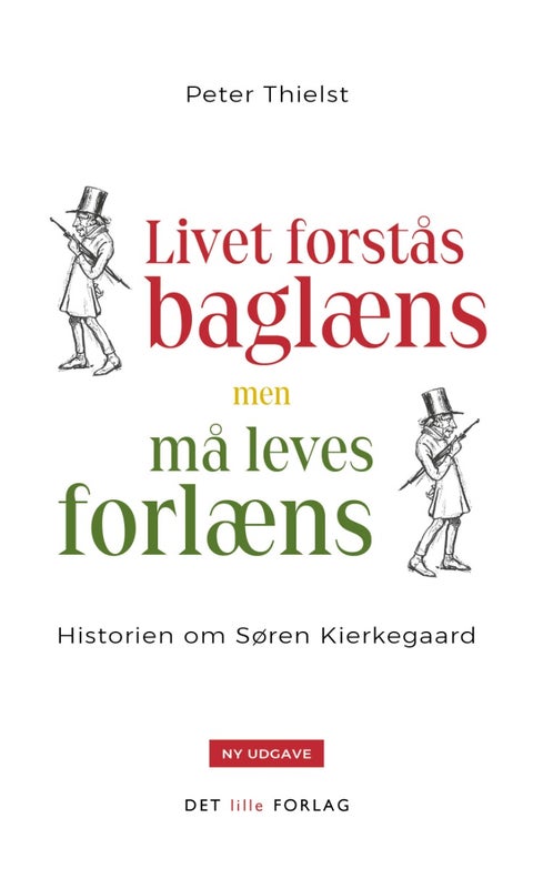 Livet forstås baglæns, men må leves forlæns - Historien om Søren Kierkegaard
