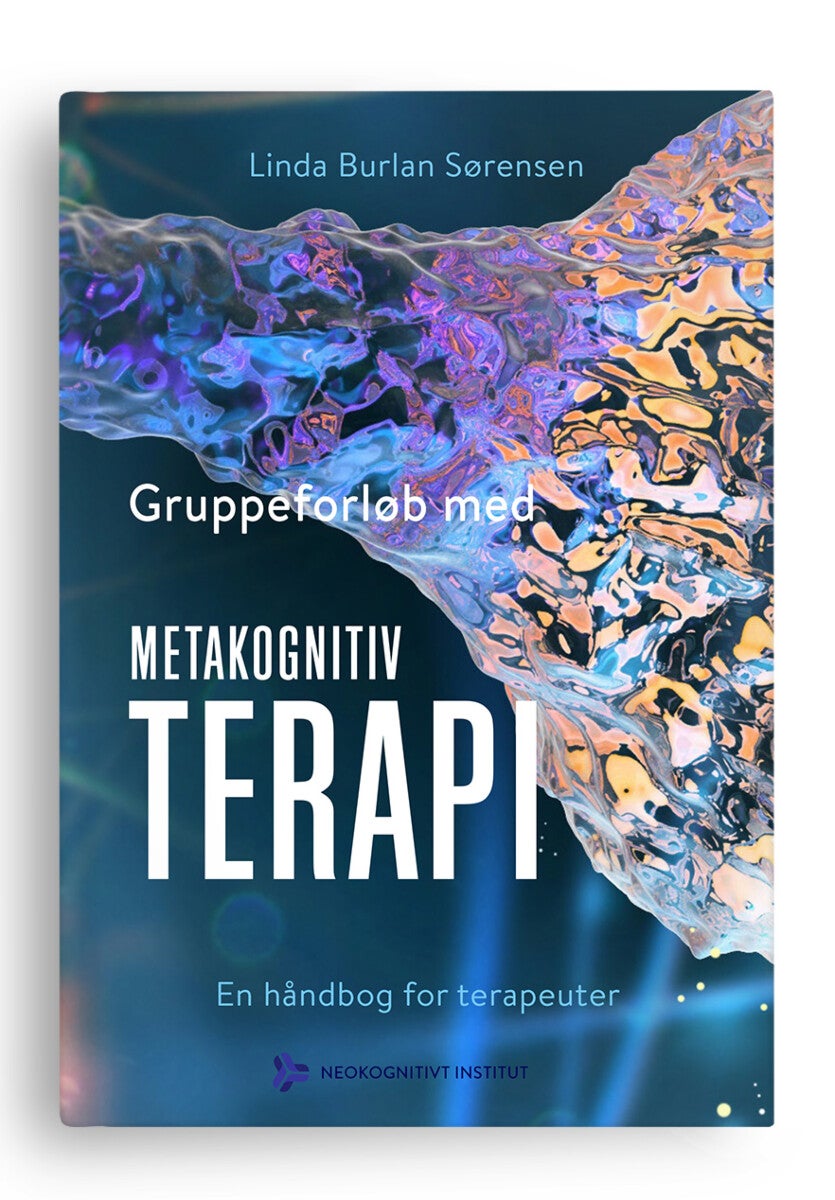 Gruppeforløb med metakognitiv terapi - En håndbog for terapeuter