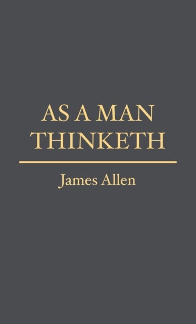 Bilde av As A Man Thinketh Av James Allen