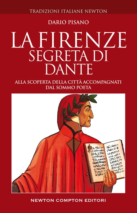La Firenze segreta di Dante - Alla scoperta della città accompagnati dal sommo p