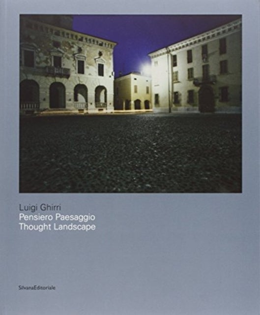 Luigi Ghirri - Thought Landscapes