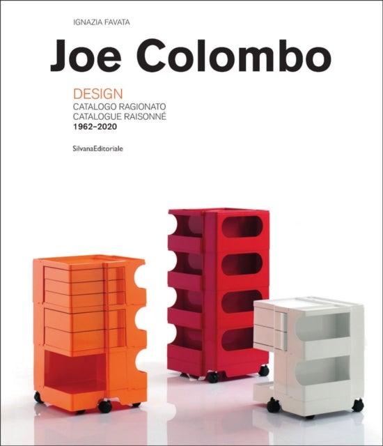Joe Colombo - Catalogue Raisonne 1962-2020