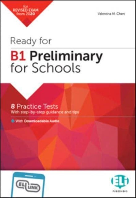 Ready for Cambridge English for Schools - Ready for B1 Preliminary for Schools Pr