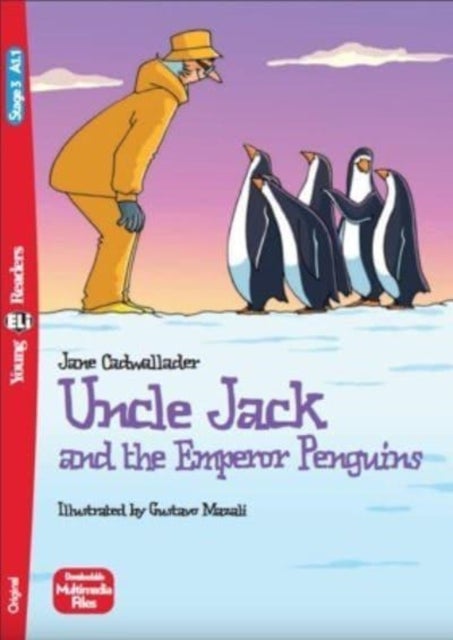 Uncle Jack and the Emperor Penguins + downloadable multimedia - Young ELI Readers - English. A1.1