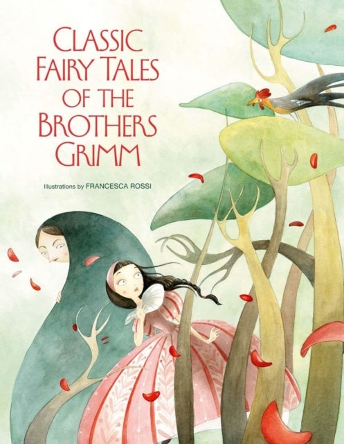 Bilde av Classic Fairy Tales By The Brothers Grimm Av Grimm Brothers, Francesca Rossi
