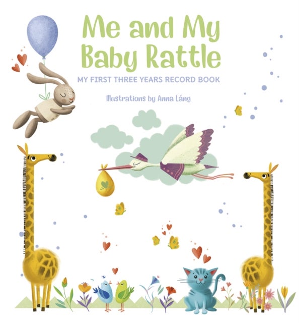 Me and My Baby Rattle - My First Three Years Record Book