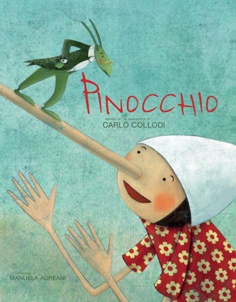Pinocchio - Based on the Masterpiece by Carlo Collodi