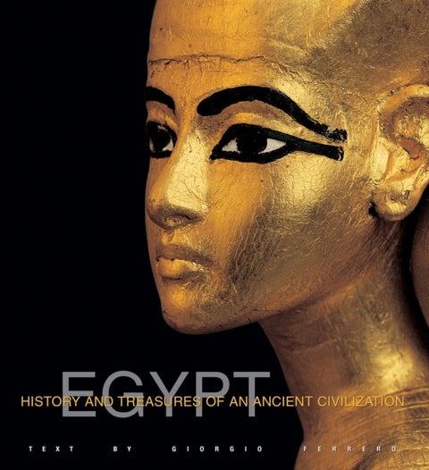 Egypt - History and Treasures of an Ancient Civilization