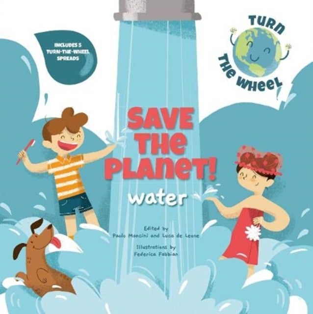 Water - Save the Planet! Turn The Wheel