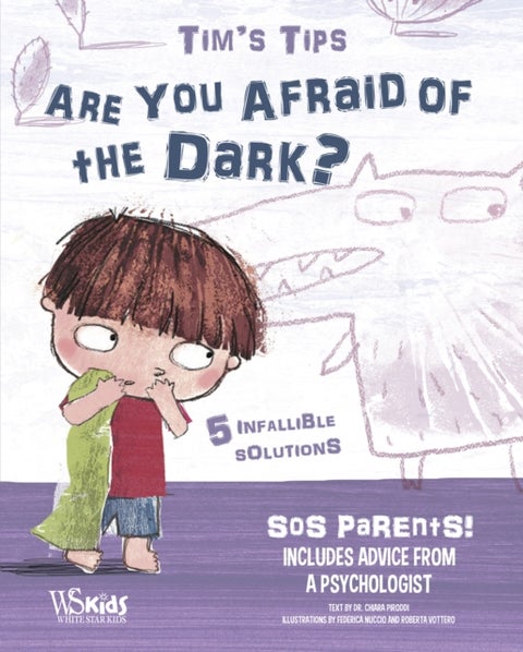 Are You Afraid of the Dark? - Tim's Tips. SOS Parents