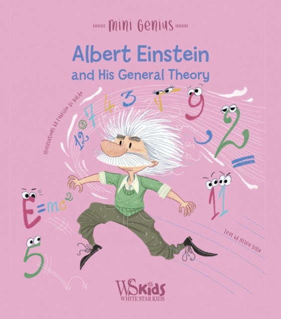Albert Einstein and his General Theory - Mini Genius