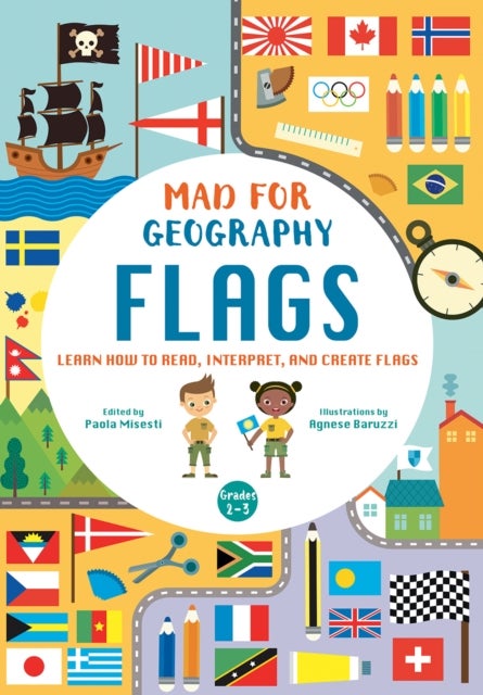 Bilde av Flags: Learn How To Read, Interpret And Create Flags Av Paola Misesti