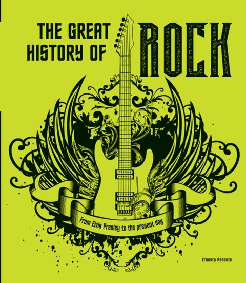 The Great History of ROCK MUSIC - From Elvis Presley to the Present Day