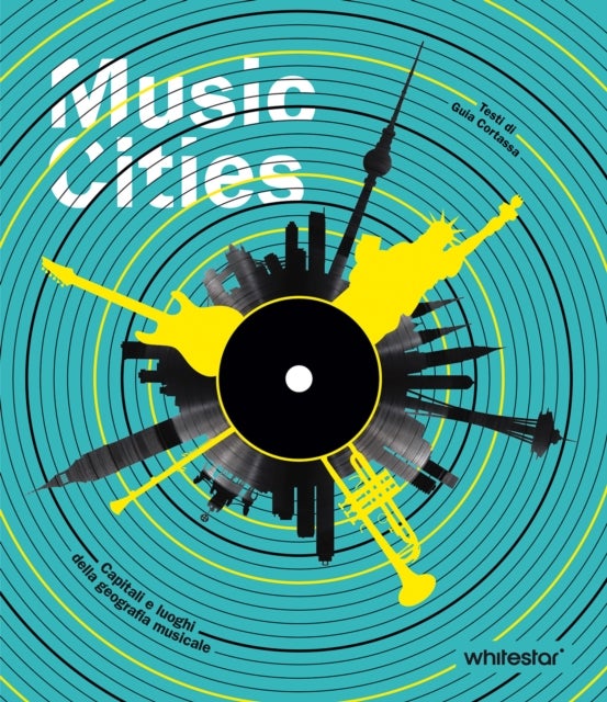 Music Cities - Capitals and Places of Musical Geography
