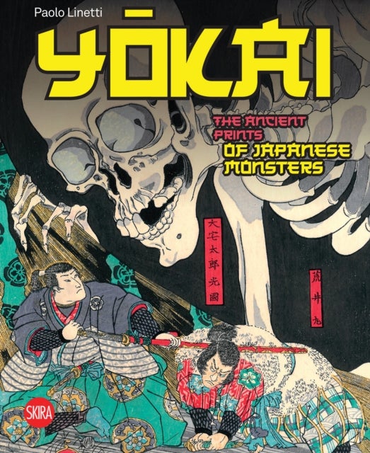 Yokai - The Ancient Prints of Japanese Monsters