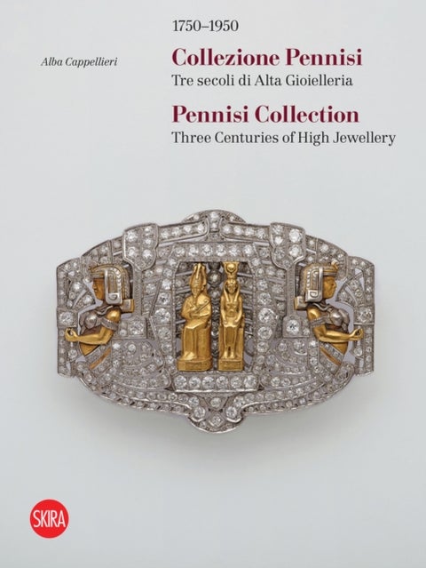 Pennisi Collection (Bilingual edition) - Three Centuries of High Jewellery 1750¿1950