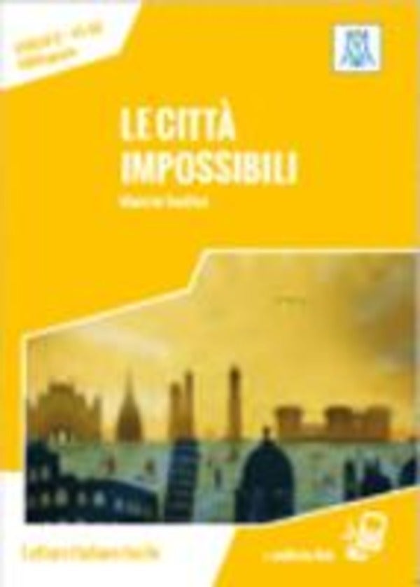 Le citta impossibili - Livello A1, A2
