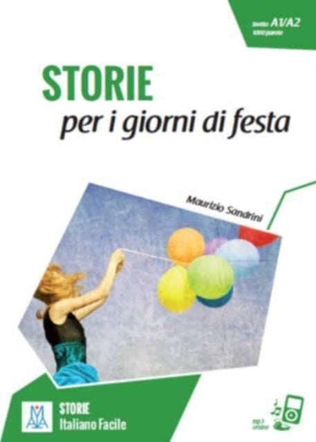 Italiano facile - STORIE - Storie per i giorni di festa. Libro + online MP3 audio