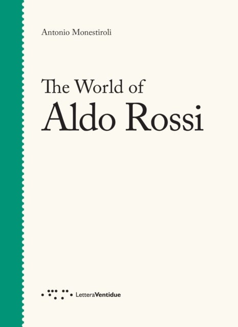 Bilde av World Of Aldo Rossi Av Antonio Monestiroli