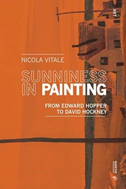 Sunniness in Painting - From Edward Hopper to David Hockney