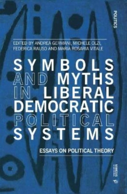 Bilde av Symbols And Myths In Liberal Democratic Political Systems