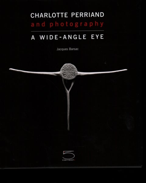 Charlotte Perriand and Photography