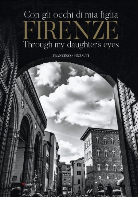 Firenze - Through My Daughter¿s Eyes