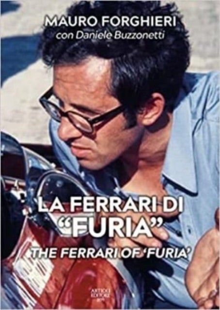Bilde av The Ferrari Of ¿furia¿ Av Mauro Forghieri, Daniele Buzzonetti