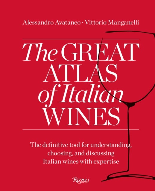 Bilde av Great Atlas Of Italian Wines Av Alessandro Avataneo, Vittorio Manganelli