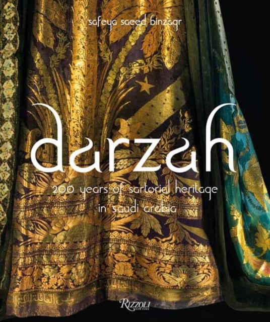 Darzah - 200 Years of Sartorial Heritage in Saudi Arabia