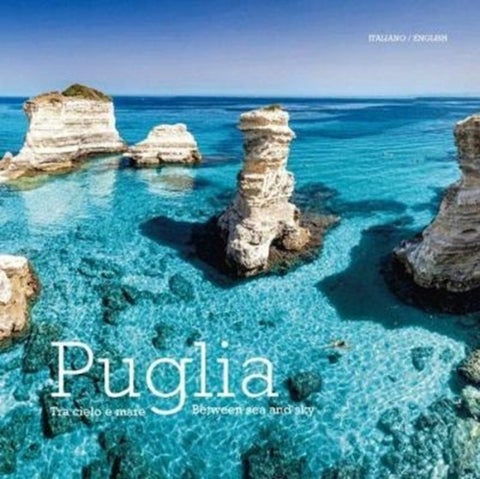 Puglia - Tra Cielo e Mare - Puglia. Between Land and Sea